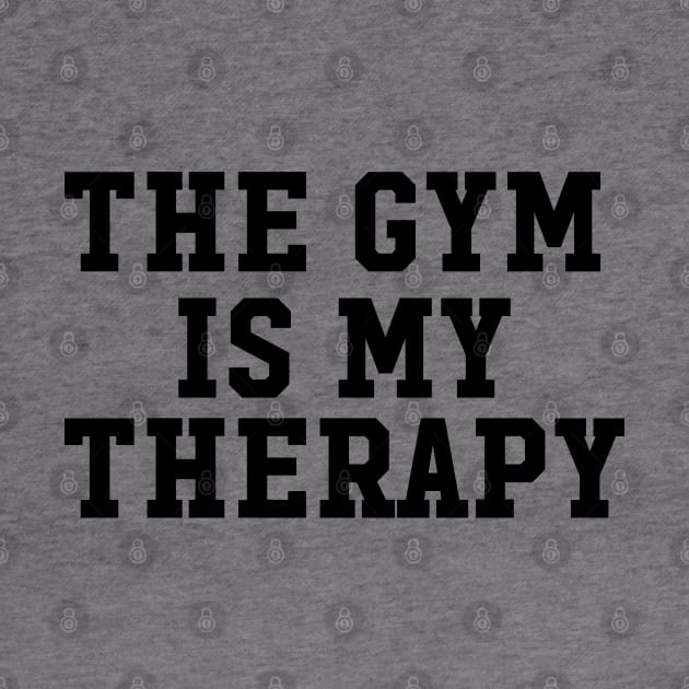 THE GYM IS MY THERAPY by ohyeahh